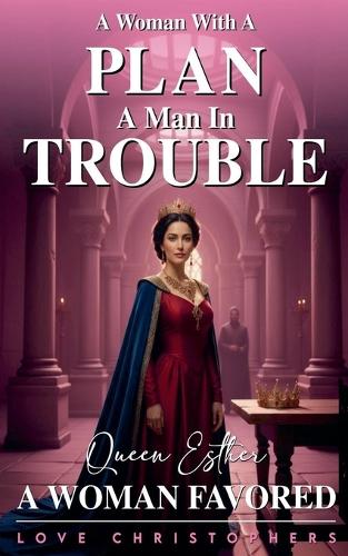 A Woman with a Plan, A Man in Trouble