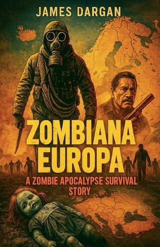 Zombiana Europa, A Zombie Apocalypse Survival Story