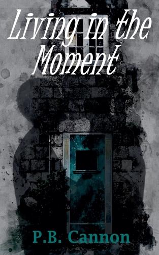Living in the Moment