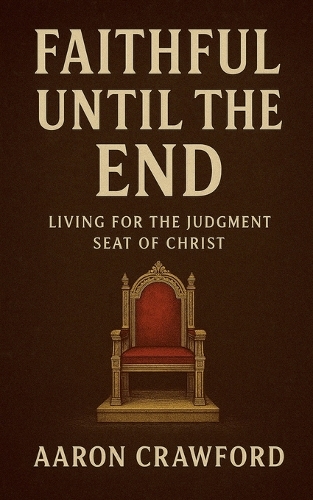 Faithful Until the End