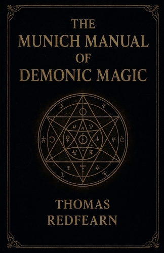 The Munich Manual Of Demonic Magic
