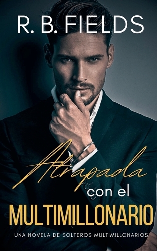 Atrapada con el Multimillonario