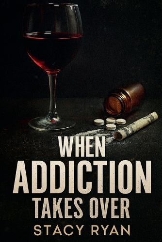 When Addiction Takes Over