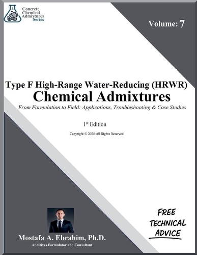 Type F High-Range Water-Reducing (HRWR) Chemical Admixtures - From Formulation to Field