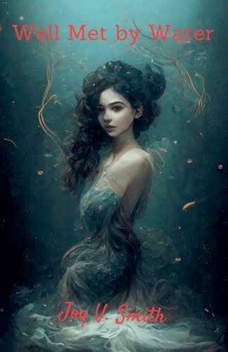 Well Met by Water