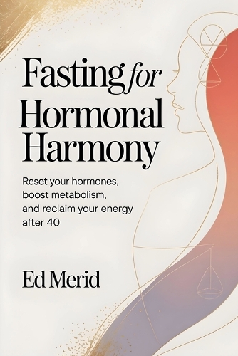 Fasting for Hormonal Harmony
