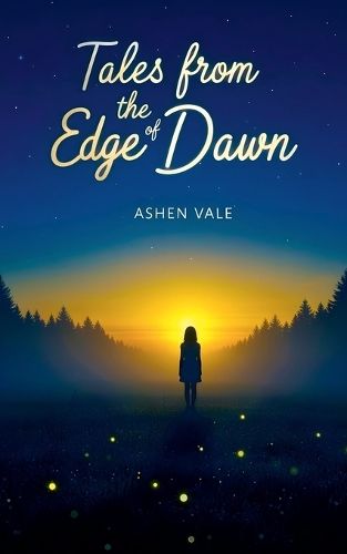 Tales from the Edge of Dawn
