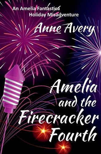 Amelia and the Firecracker Fourth