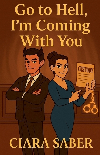 Go to Hell, I'm Coming With You