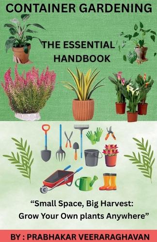 Container Gardening - The Essential Handbook
