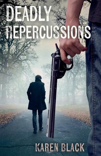 Deadly Repercussions