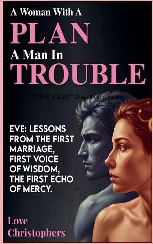 A Woman with a Plan, a Man in Trouble