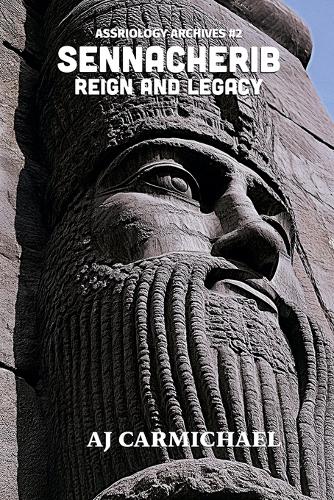 Sennacherib, Reign and Legacy