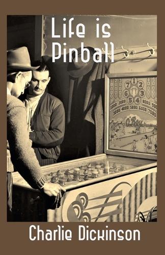 Life Is Pinball