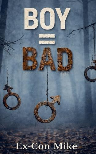 Boy = Bad