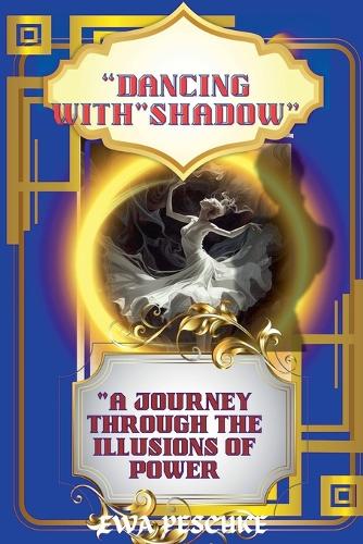 "Dancing with Shadow"