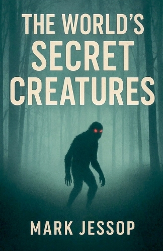 The World's Secret Creatures