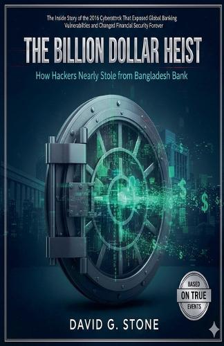 The Billion Dollar Heist