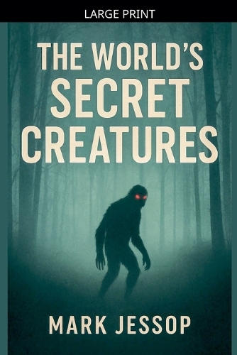 The World's Secret Creatures