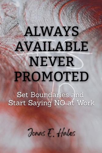 Always Available Never Promoted