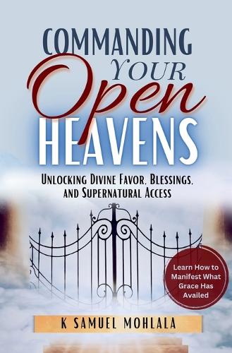 Commanding Your Open Heavens