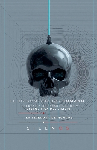 El Biocomputador Humano