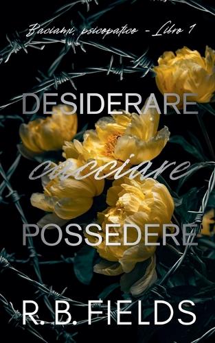 Desiderare, cacciare, possedere