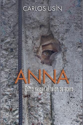 Anna, cómo rasgar el telón de acero