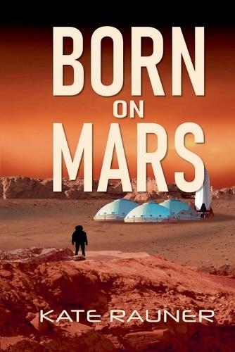 Born on Mars Colonization Book 2
