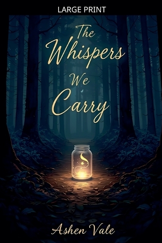 The Whispers We Carry