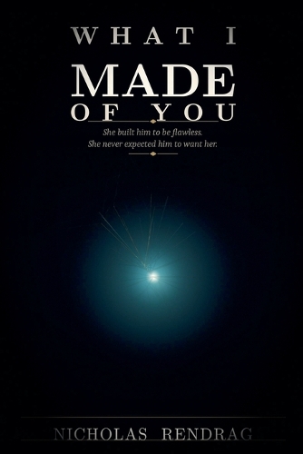 What I Made of You