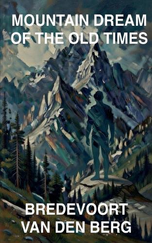 Mountain Dream of the Old Times