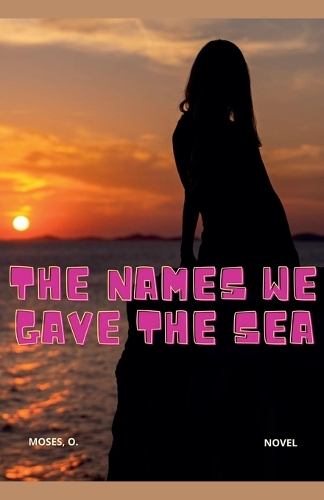 The Names We Gave the Sea