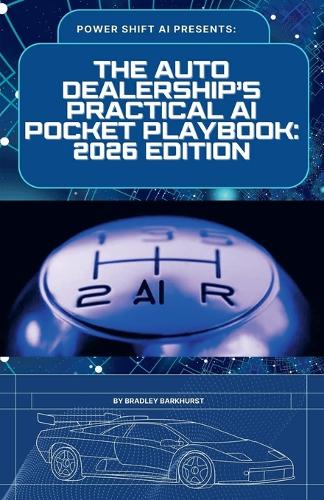 The Auto Dealership's Practical AI Pocket Playbook
