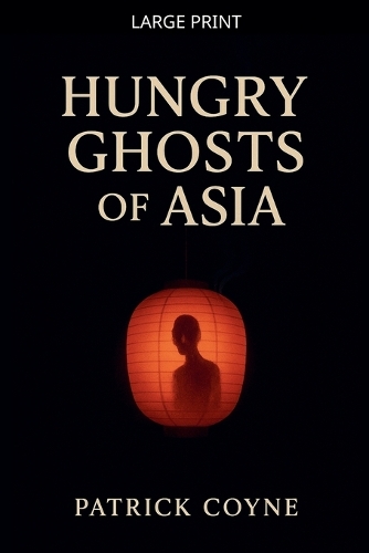 Hungry Ghosts Of Asia