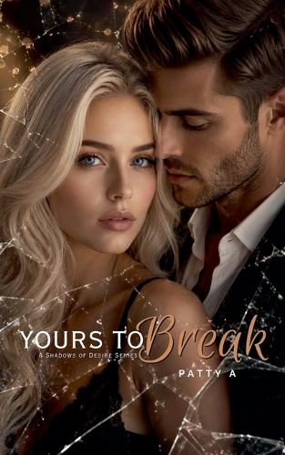 Yours To Break