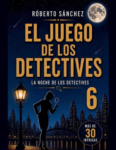 El Juego de los Detectives 6