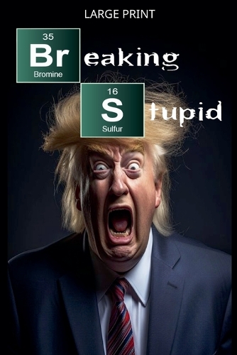 Breaking Stupid