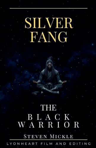 Silver Fang The Black Warrior