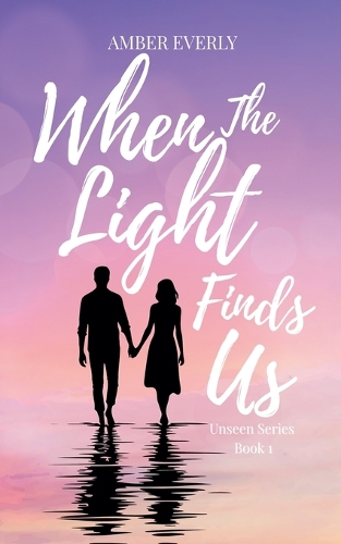 When the Light Finds Us