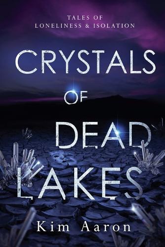 Crystals of Dead Lakes