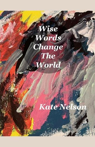Wise Words Change The World