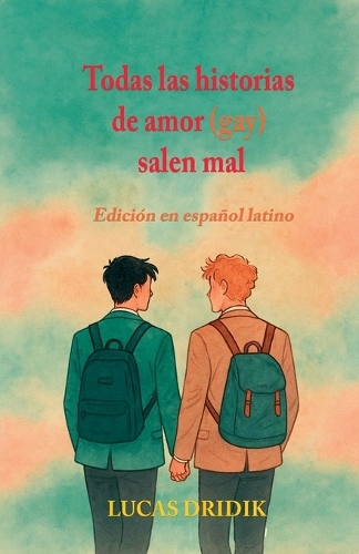 Todas las historias de amor (gay) salen mal