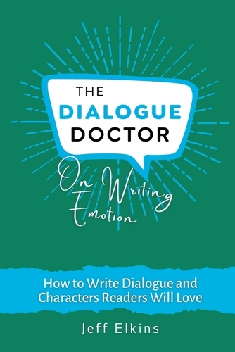 The Dialogue Doctor on Writing Emotion