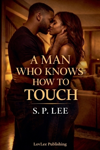 A Man Who Knows How to Touch