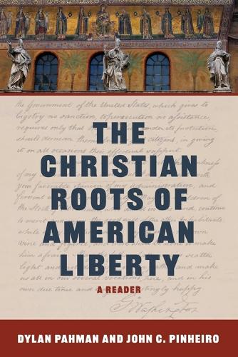 The Christian Roots of American Liberty