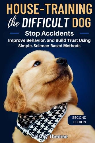 House-Training the Difficult Dog