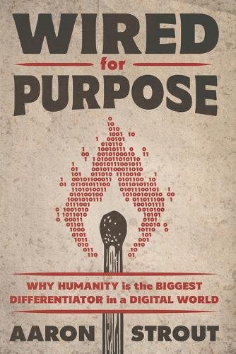 Wired for Purpose