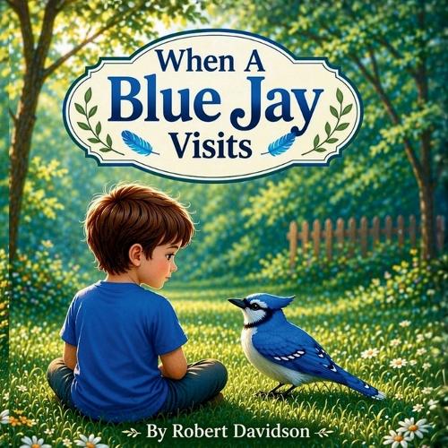 When A Blue Jay Visits