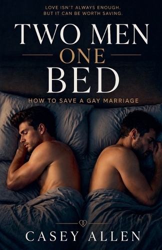 Two Men One Bed How To Save A Gay Marriage Mini Series